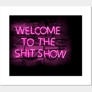 Welcome to the Shit Show in glowing Pink text sign Posters and Art